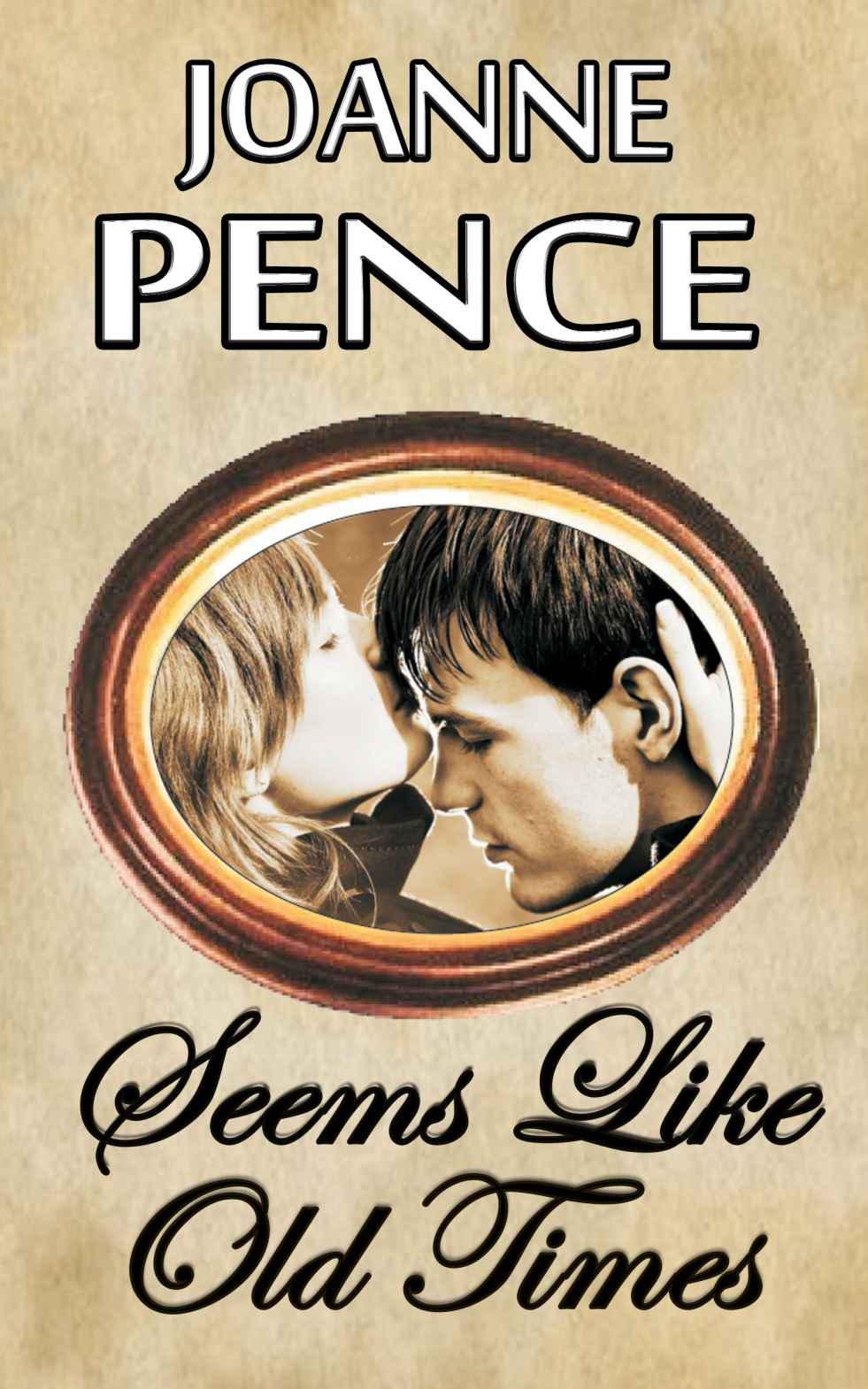 Seems Like Old Times by Joanne Pence