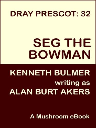 Seg the Bowman by Alan Burt Akers