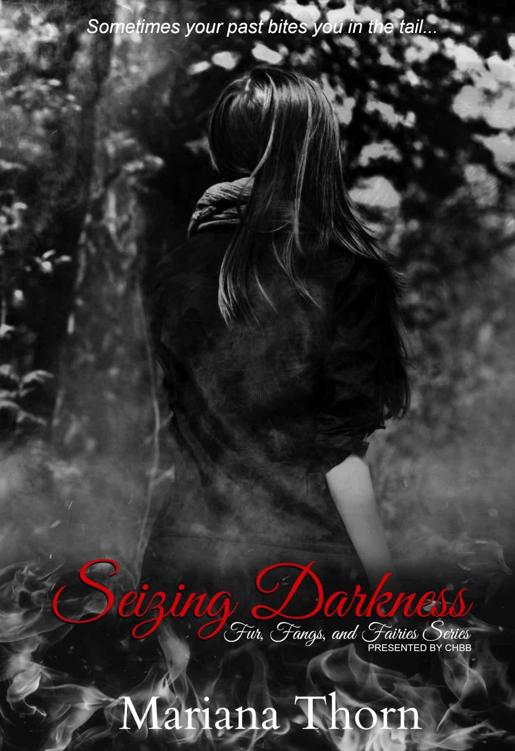 Seizing Darkness (Fur, Fangs, and Fairies) by Mariana Thorn