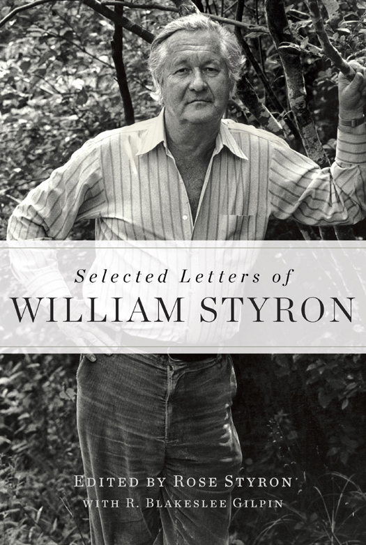 Selected Letters of William Styron (2012) by William Styron