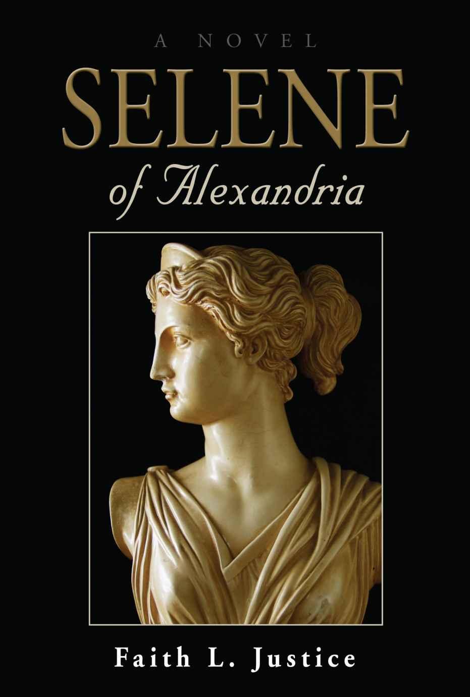 Selene of Alexandria by Justice, Faith L.