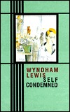 Self Condemned (1990) by Wyndham Lewis