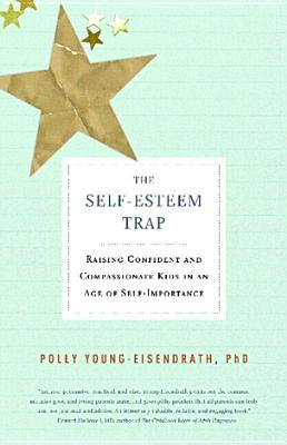 Self-Esteem Trap (2008) by Polly Young-Eisendrath