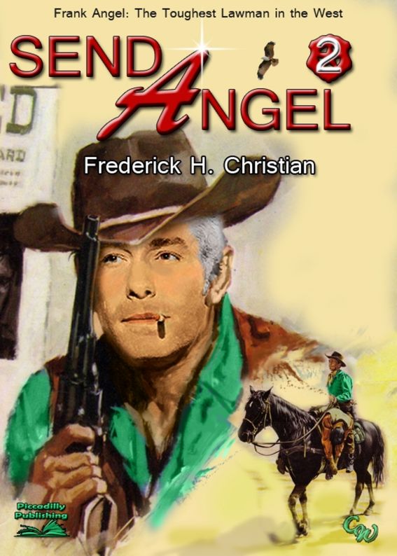 Send Angel! (A Frank Angel Western #2) by Frederick H. Christian