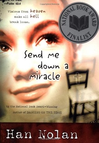 Send Me Down a Miracle (2003) by Han Nolan