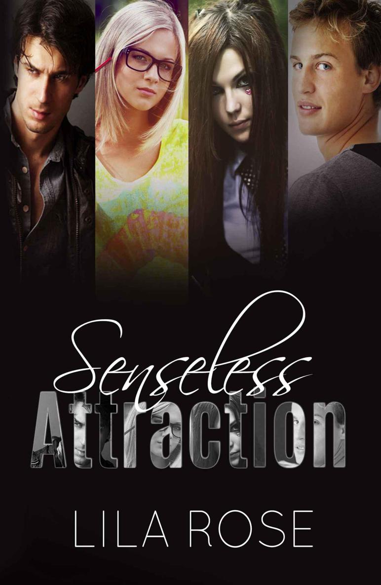 Senseless Attraction by Lila Rose