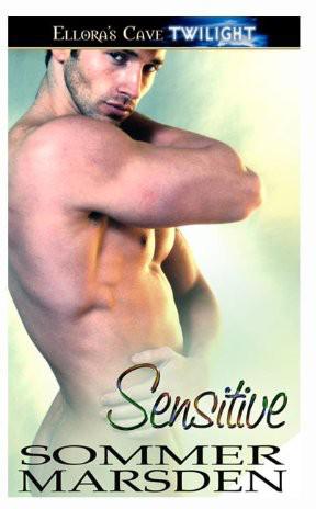 Sensitive by Sommer Marsden