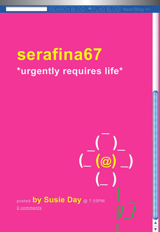 serafina67 *urgently requires life* (2008) by Susie Day