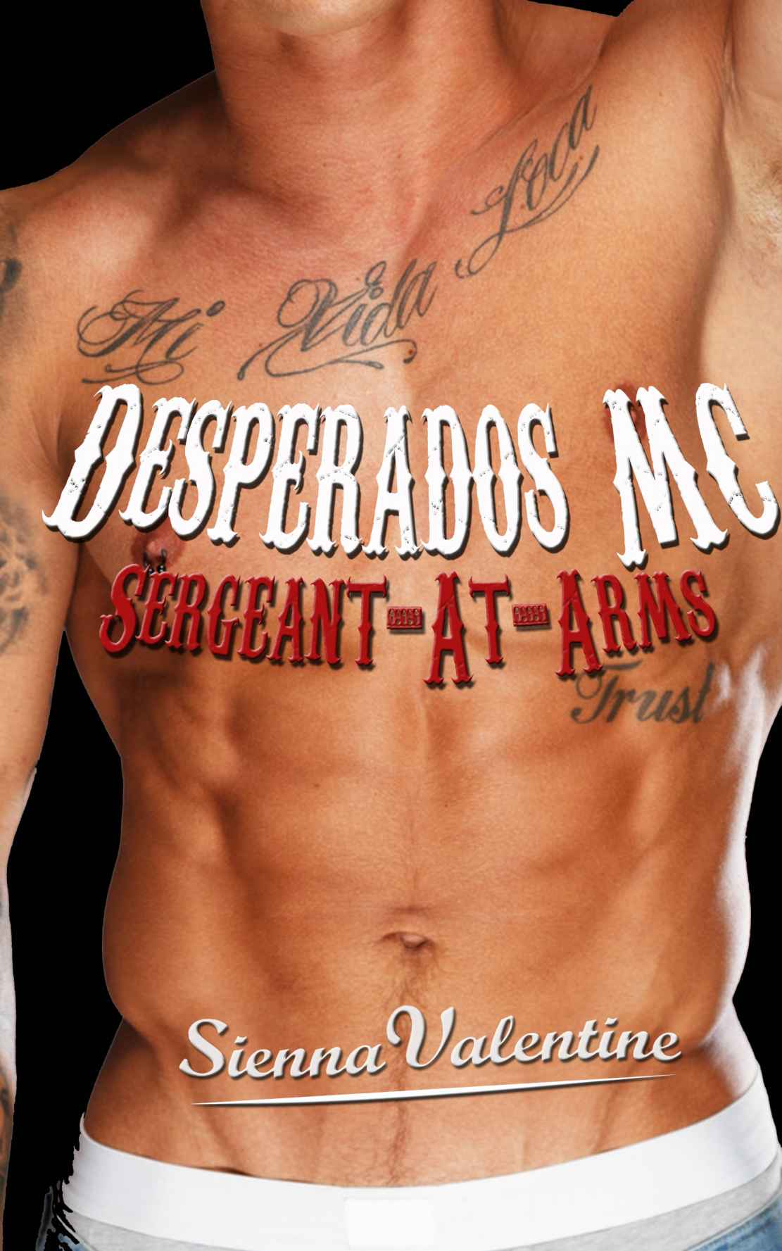 Sergeant-at-Arms (Desperados MC) by Valentine, Sienna