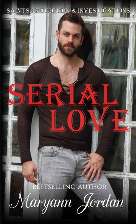 Serial Love: Saints Protection & Investigation by Jordan, Maryann