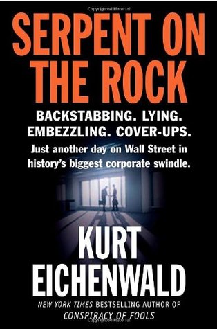 Serpent on the Rock (2005) by Kurt Eichenwald