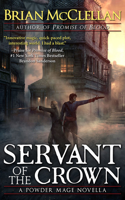 Servant of the Crown by Brian  McClellan