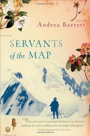 Servants of the Map (2003) by Andrea Barrett