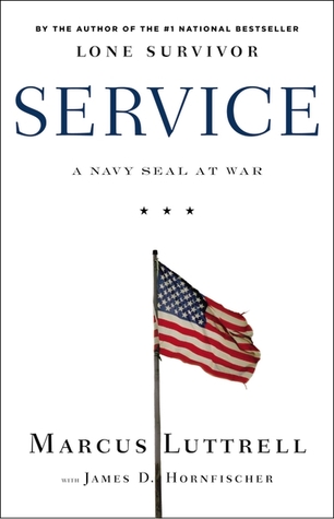 Service: A Navy SEAL at War (2012) by Marcus Luttrell