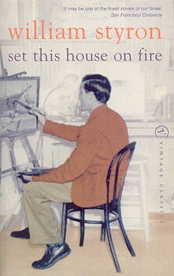 Set This House On Fire (2001) by William Styron