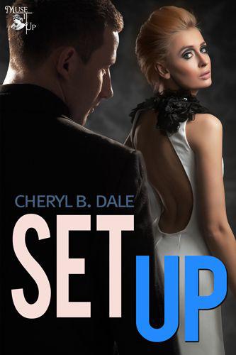 Set Up by Cheryl B. Dale