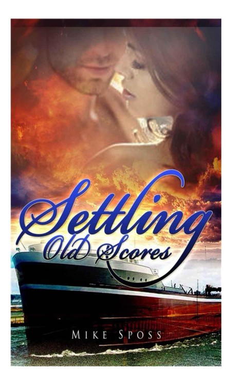 Settling Old Scores: BWWM Second Chance Romance by Sposs, Mike