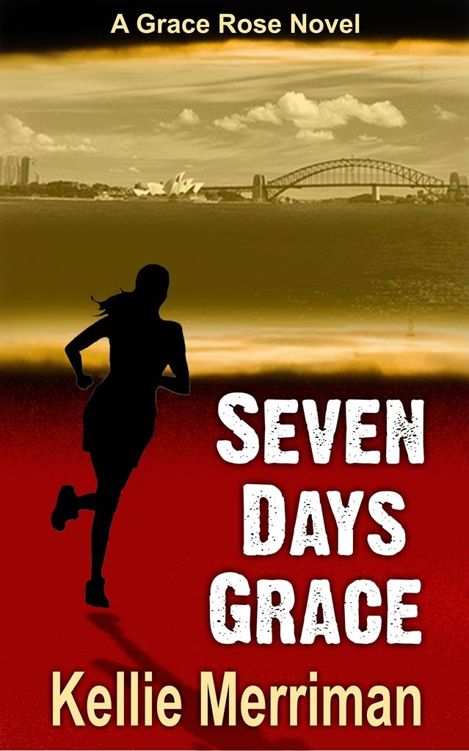 Seven Days Grace (A Grace Rose Novel Book 1)