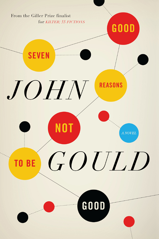 Seven Good Reasons Not to Be Good by John Gould