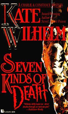 Seven Kinds of Death (1994) by Kate Wilhelm