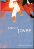 Seven Loves: A Novel (2007) by Valerie Trueblood