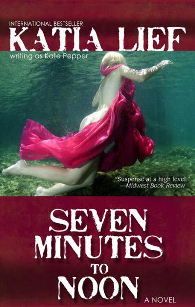 Seven Minutes to Noon by Katia Lief