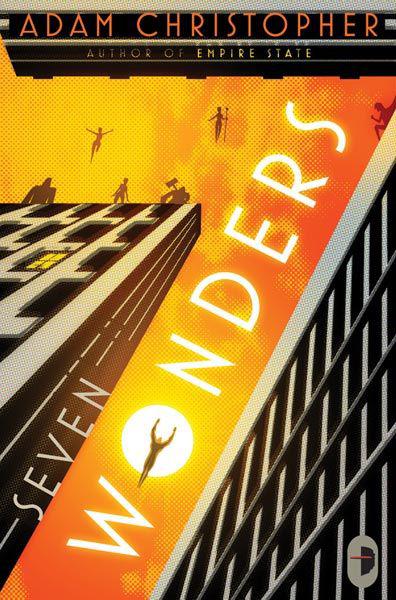 Seven Wonders by Adam Christopher