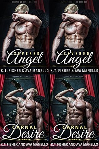 Severed Angel (Severed MC #1) and Carnal Desire (2014)