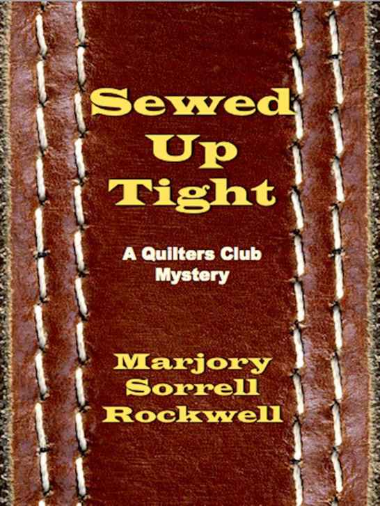 Sewed Up Tight (A Quilters Club Mystery No. 5) (Quilters Club Mysteries) by Marjory Sorrell Rockwell