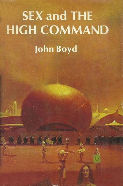 Sex and the High Command by John Boyd