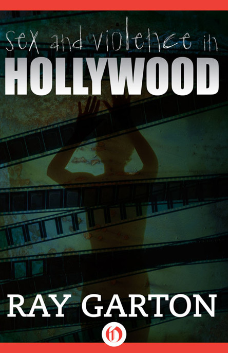 Sex and Violence in Hollywood by Ray Garton