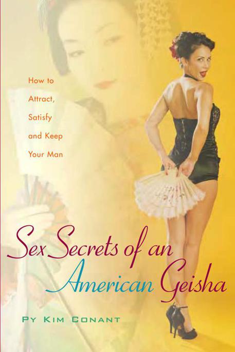 Sex Secrets of an American Geisha by Conant, Py Kim