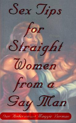 Sex Tips for Straight Women from a Gay Man (1997) by Dan Anderson