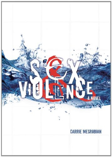 Sex & Violence by Carrie Mesrobian