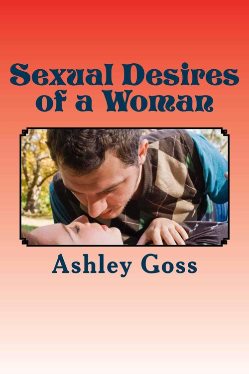 Sexual Desires of a Woman by Goss, Ashley