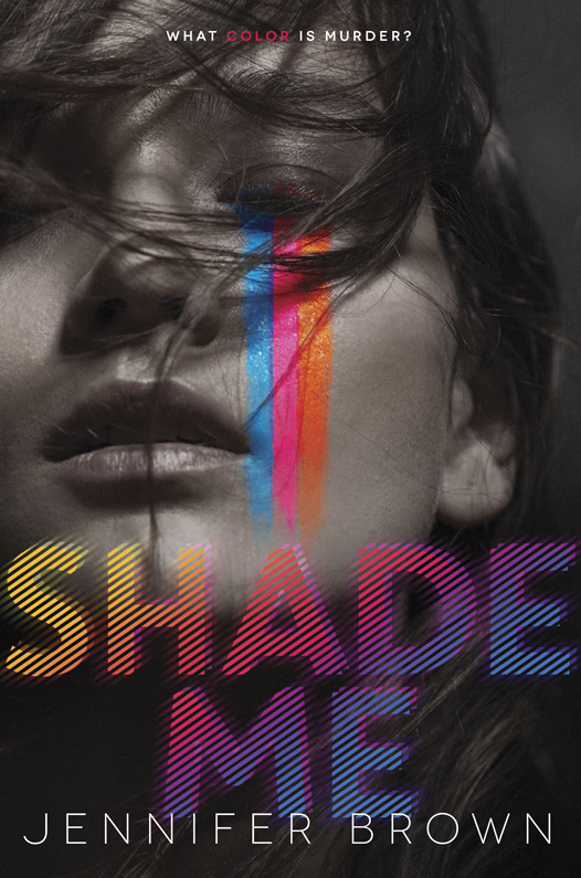 Shade Me (2015) by Jennifer Brown