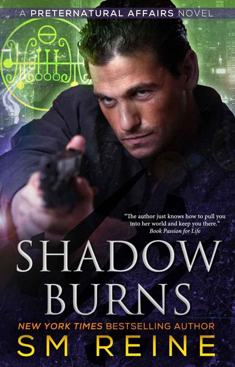 Shadow Burns: An Urban Fantasy Novel (Preternatural Affairs Book 4) by S.M. Reine