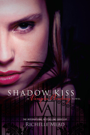 Shadow Kiss (2008) by Richelle Mead