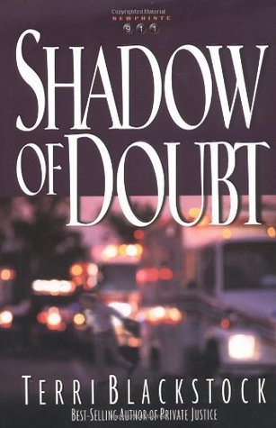 Shadow of Doubt (1998) by Terri Blackstock