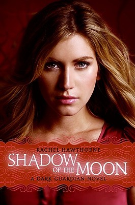 Shadow of the Moon (2010) by Rachel Hawthorne