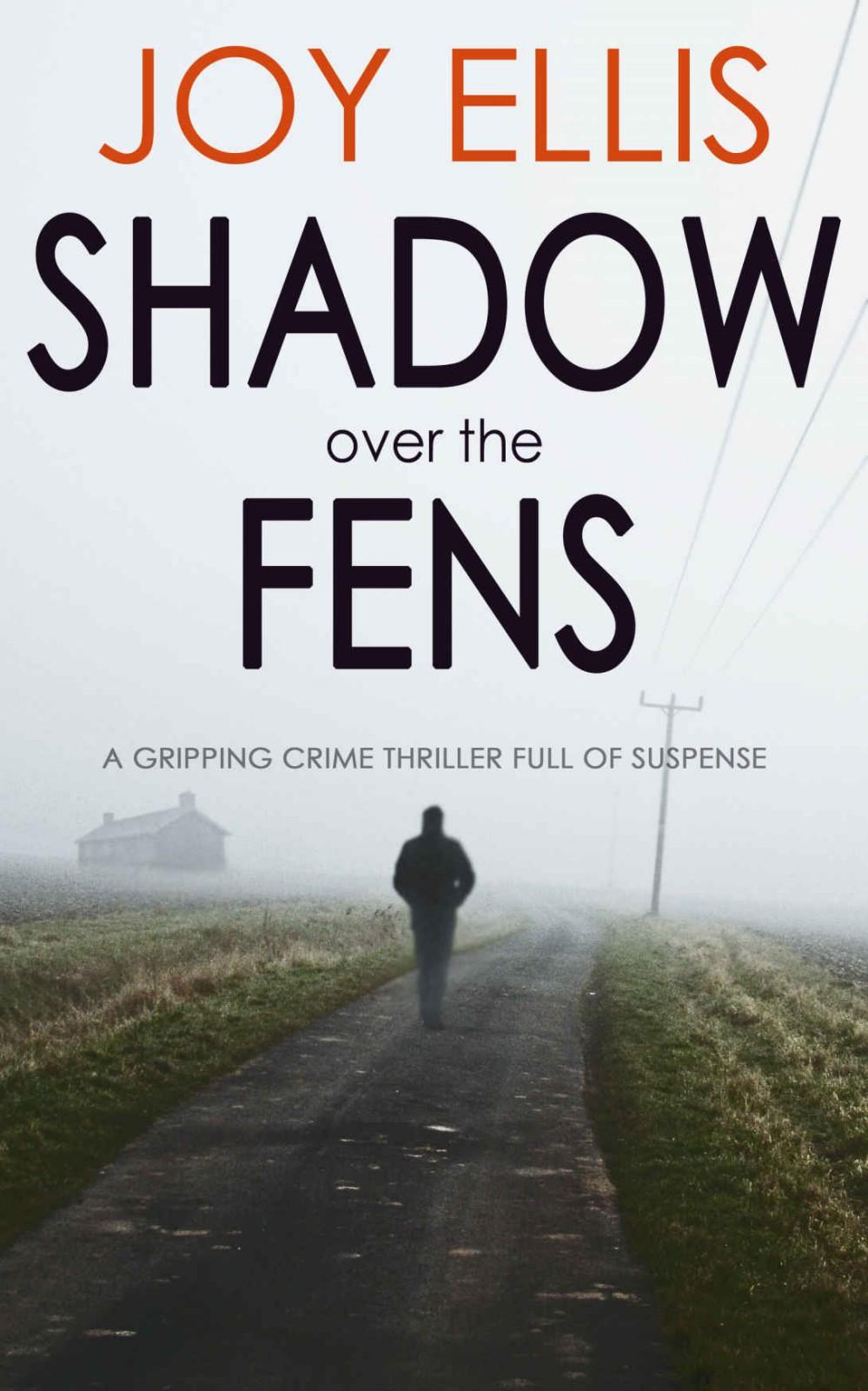 SHADOW OVER THE FENS a gripping crime thriller full of suspense