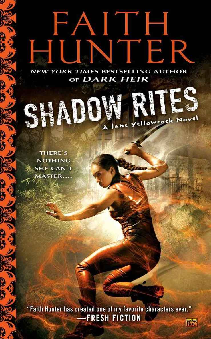 Shadow Rites: A Jane Yellowrock Novel by Hunter, Faith