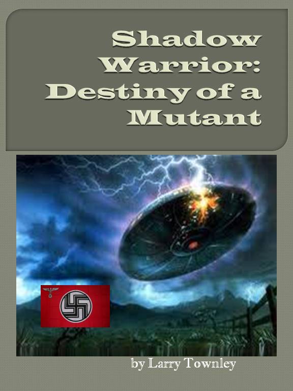 Shadow Warrior: Destiny of a Mutant by Larry Townley