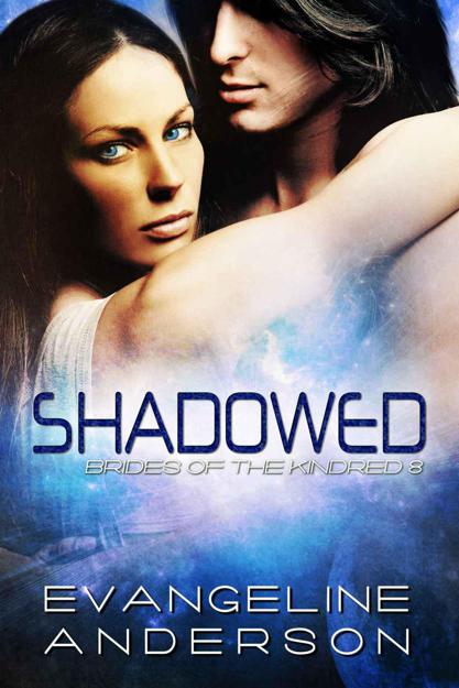 Shadowed: Brides of the Kindred book 8 by Evangeline Anderson