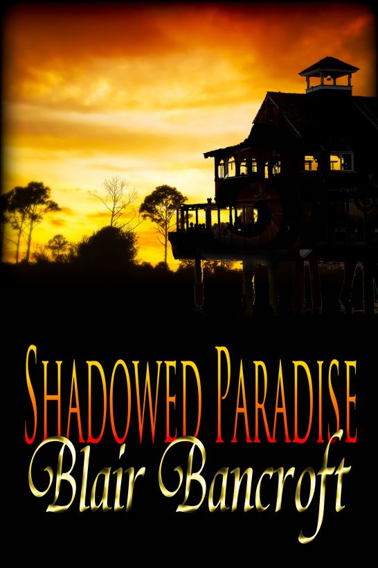 Shadowed Paradise by Blair Bancroft