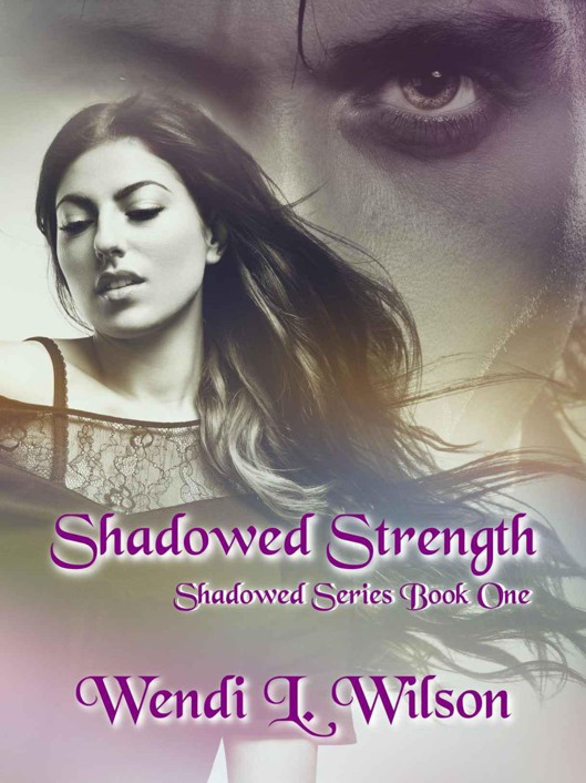 Shadowed Strength: Shadowed Series Book One