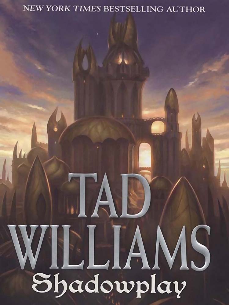 (Shadowmarch #2) Shadowplay by Tad Williams