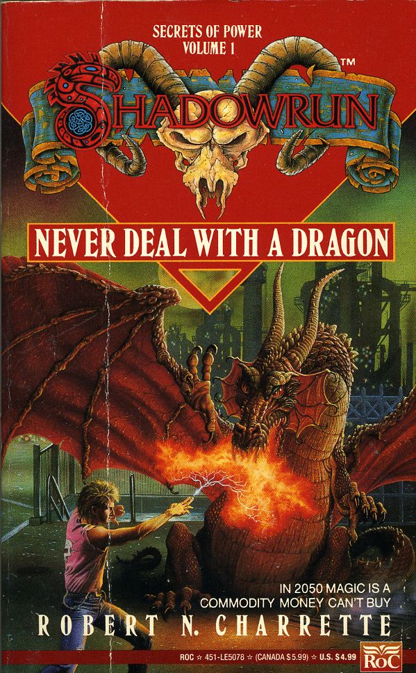 Shadowrun 01 - Never Deal With A Dragon by Robert N. Charrette