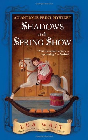 Shadows at the Spring Show (2006) by Lea Wait