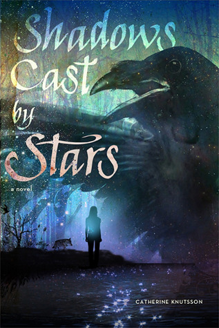 Shadows Cast By Stars (2012) by Catherine Knutsson